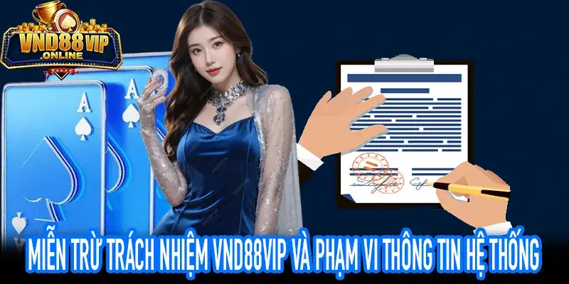 Miễn trừ trách nhiệm VND88VIP giải thích phạm vi nội dung