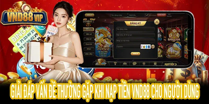 Khắc phục lỗi không thành công khi nạp tiền VND88