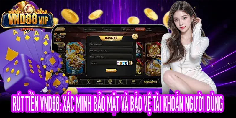 Rút tiền VND88 với các bước xác minh bảo mật trước khi xử lý