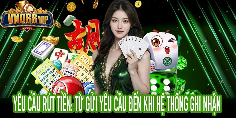 Yêu Cầu Rút Tiền Khi Hệ Thống Tiếp Nhận Thông Tin